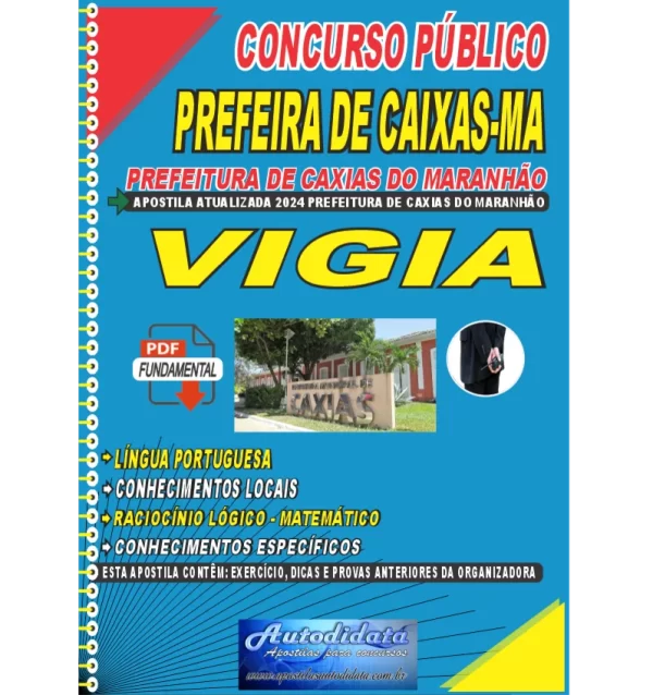 Apostila digital Prefeitura de CAXIAS MA VIGIA NOVO Apostila digital concurso da Prefeitura de Caxias-MA 2024 - Vigia