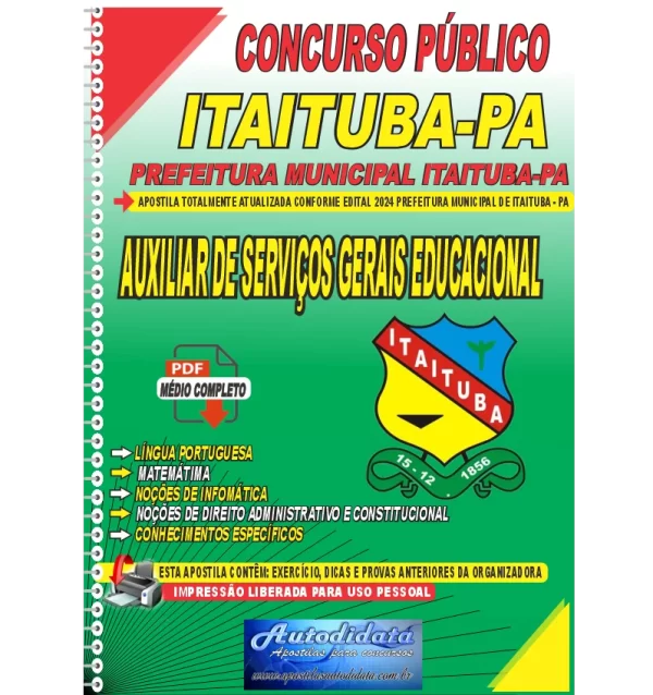 Apostila prefeitura de ITAITUBA PA 2024 AUXILIAR DE SERVICOS EDUCACIONAIS Novo Apostila Digital Concurso Prefeitura de Itaituba - PA 2024 Auxiliar de Serviços Gerais Educacional