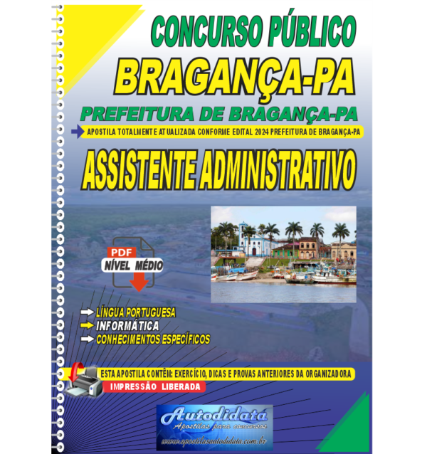 PREFEITURA DE BRAGANCA 2024 ASSISTENTE ADMINISTRATIVO Apostila digital concurso da Prefeitura de Bragança-PA 2024 - Assistente Administrativo