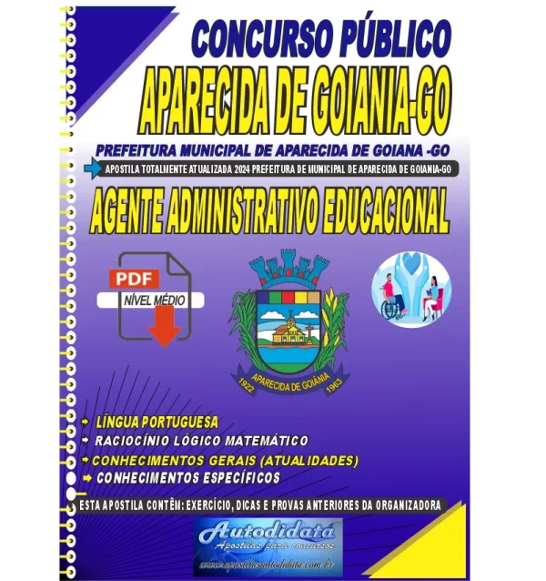 Prefeitura de Aparecida de Goiania AGENTE ADMINISTRATIVO EDUCACIONAL NOVO Apostila digital concurso da Prefeitura de Aparecida de Goiânia - GO 2024 - Agente Administrativo Educacional