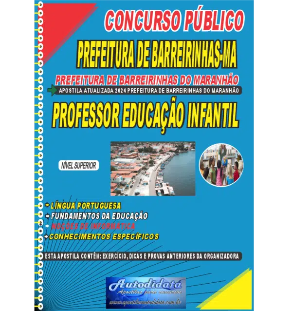 PREFEITURA DE BARREIRINHAS MA PROFESSOR EDUCACAO INFANTIL novo de novo Apostila impressa concurso de Barreirinhas-MA 2024 – Professor Educação Infantil